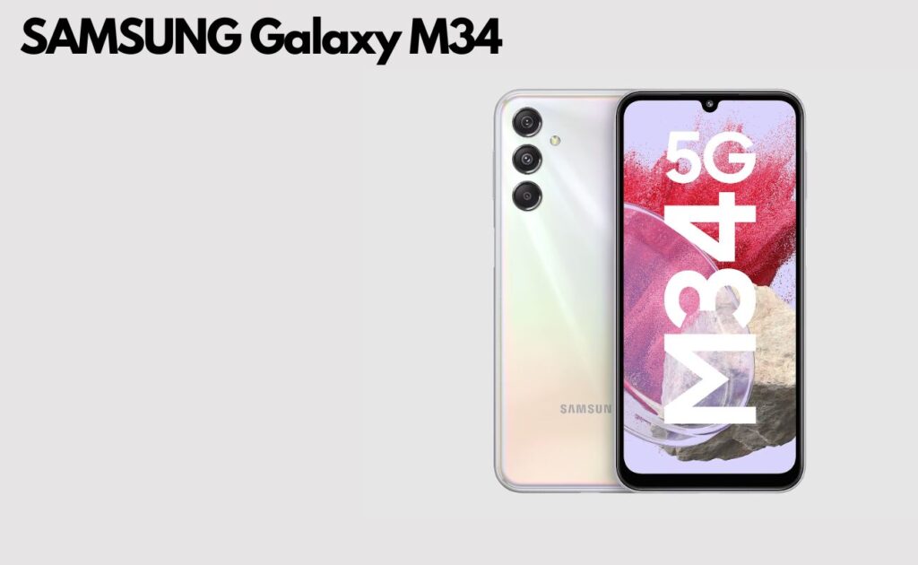 സാംസങ് എം 34 SAMSUNG Galaxy M34 15000 രൂപയ്ക്ക് താഴെ ഉള്ള 6 മികച്ച സ്മാർട്ഫോണുകൾ